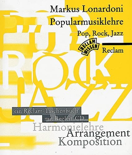 Popularmusiklehre. Pop, Rock, Jazz: Harmonielehre - Arrangement - Komposition. Ein Reclam-Taschenbuch mit Begleit-CD. Mit Aufgaben und Lösungen. (Reclam Wissen) (Reclams Universal-Bibliothek)