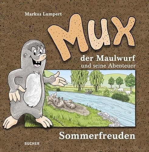 MUX der Maulwurf und seine Abenteuer: Band 1 - Sommerfreuden