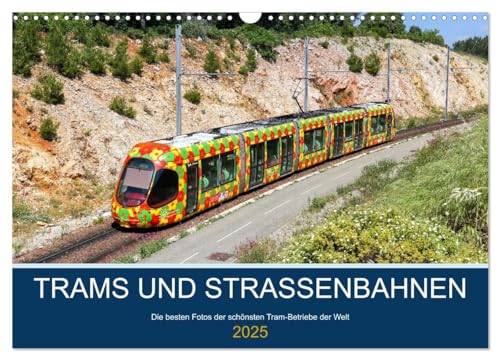 Trams und Straßenbahnen (Wandkalender 2025 DIN A3 quer), CALVENDO Monatskalender