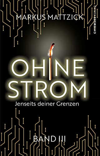 Ohne Strom - Jenseits deiner Grenzen (Band 3) von Kampenwand Verlag