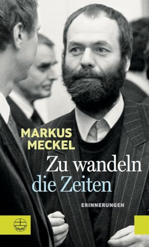 Zu wandeln die Zeiten: Erinnerungen