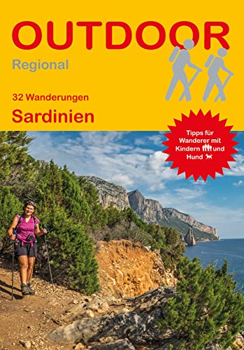 32 Wanderungen Sardinien: Tipps für Wanderer mit Kindern und Hund (Outdoor Regional, Band 384)
