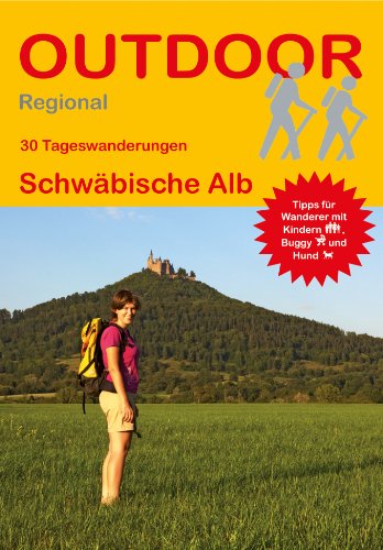 30 Tageswanderungen Schwäbische Alb: Tipps für Wanderer mit Kindern, Buggy und Hund (Outdoor Regional, Band 338)