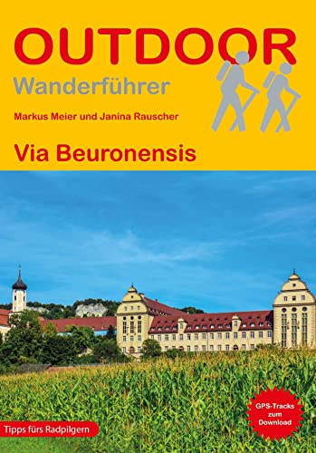 Via Beuronensis (Outdoor Pilgerführer, Band 404) von Stein, Conrad, Verlag
