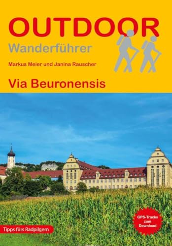 Via Beuronensis (Outdoor Pilgerführer, Band 404) von Stein, Conrad Verlag