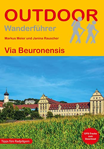 Via Beuronensis (Outdoor Pilgerführer, Band 404)
