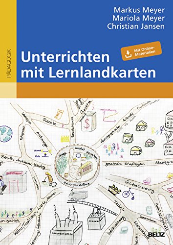Unterrichten mit Lernlandkarten: Mit Online-Materialien von Beltz GmbH, Julius