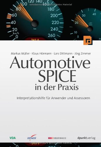 Automotive SPICE in der Praxis: Interpretationshilfe für Anwender und Assessoren