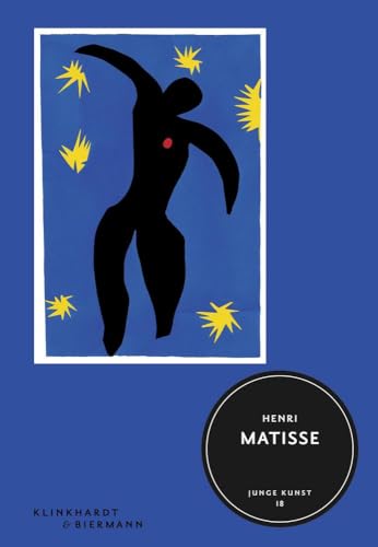 Henri Matisse: Junge Kunst 18: Reihe Junge Kunst Band 18