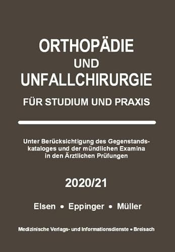 Orthopädie und Unfallchirurgie: Für Studium und Praxis - 2020/21 Orthopädie und Unfallchirurgie: Für Studium und Praxis - 2020/21