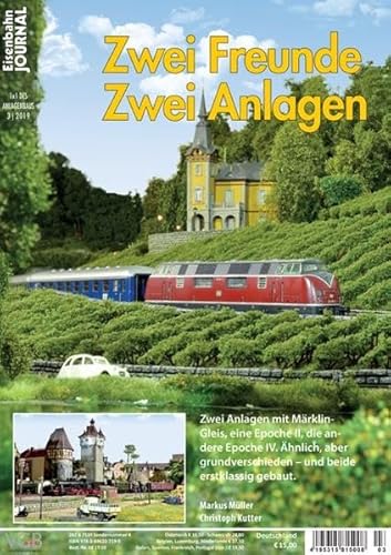 Zwei Freunde zwei Anlagen - Eisenbahn Journal - 1 x 1 des Anlagenbaus 3-2019