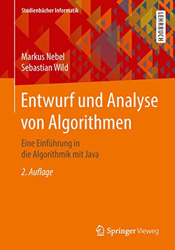 Entwurf und Analyse von Algorithmen: Eine Einführung in die Algorithmik mit Java (Studienbücher Informatik) von Springer Vieweg
