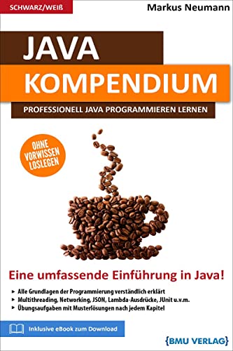 Java Kompendium: Professionell Java programmieren lernen