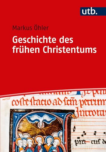 Geschichte des frühen Christentums (Basiswissen Theologie und Religionswissenschaft, Band 4737)