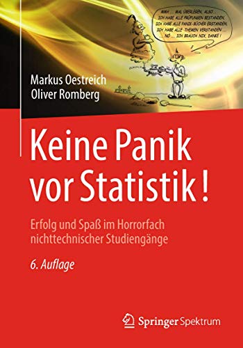 Keine Panik vor Statistik!: Erfolg und Spaß im Horrorfach nichttechnischer Studiengänge von Springer Spektrum