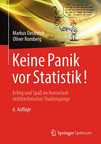 Keine Panik vor Statistik!: Erfolg und Spaß im Horrorfach nichttechnischer Studiengänge