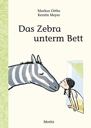 Das Zebra unterm Bett von Moritz