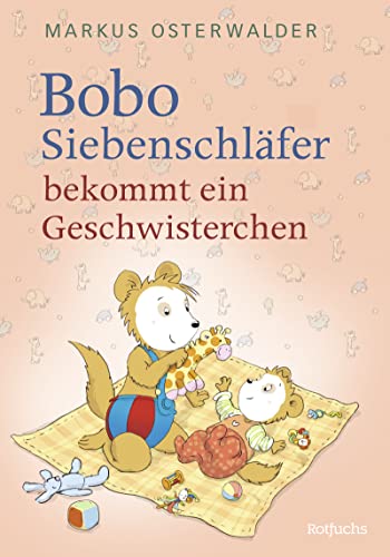Bobo Siebenschläfer bekommt ein Geschwisterchen von Rowohlt Taschenbuch