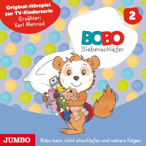 Bobo Siebenschläfer: Bobo kann nicht einschlafen und weitere Folgen: Original Hörspiel zur TV-Kinderserie (Bobo Siebenschläfer TV-Kinderserie) von Jumbo Neue Medien + Verla