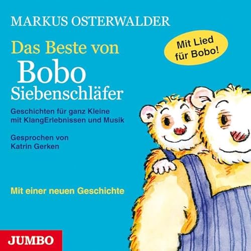 Das Beste von Bobo Siebenschläfer: Geschichten für ganz Kleine mit KlangErlebnissen und Musik