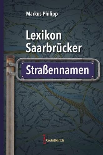Lexikon Saarbrücker Straßennamen