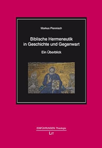Biblische Hermeneutik in Geschichte und Gegenwart: Ein Überblick von LIT Verlag