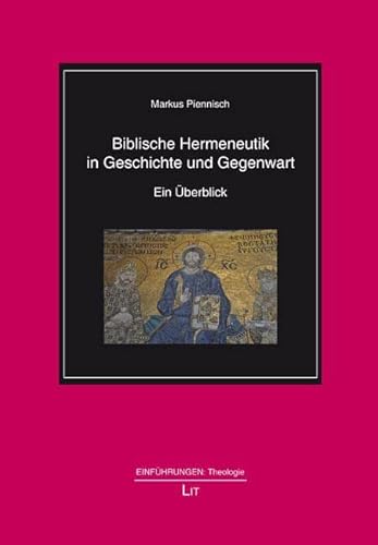 Biblische Hermeneutik in Geschichte und Gegenwart: Ein Überblick