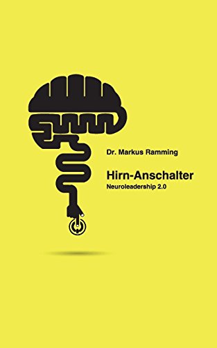 Hirn-Anschalter: Neuroleadership 2.0