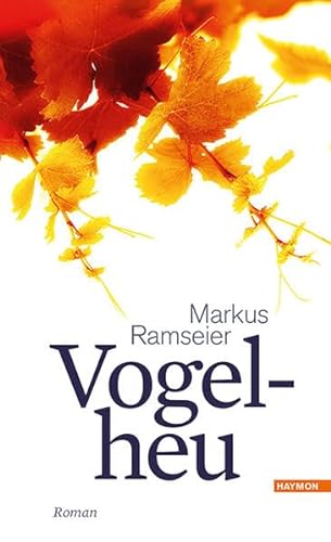 Vogelheu. Roman von Haymon Verlag