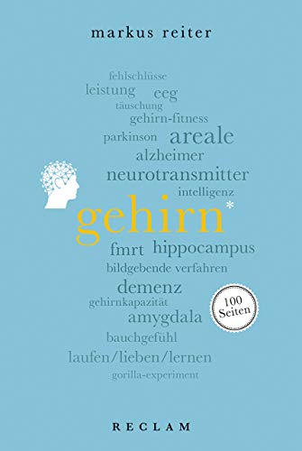 Gehirn. 100 Seiten (Reclam 100 Seiten)