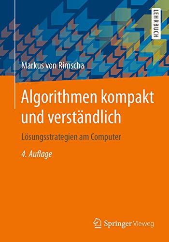 Algorithmen kompakt und verständlich: Lösungsstrategien am Computer von Springer