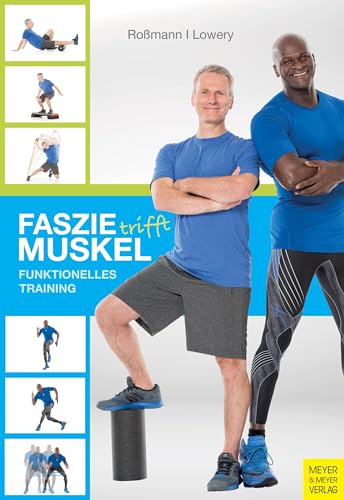Faszie trifft Muskel: Funktionelles Training von Meyer & Meyer Sport