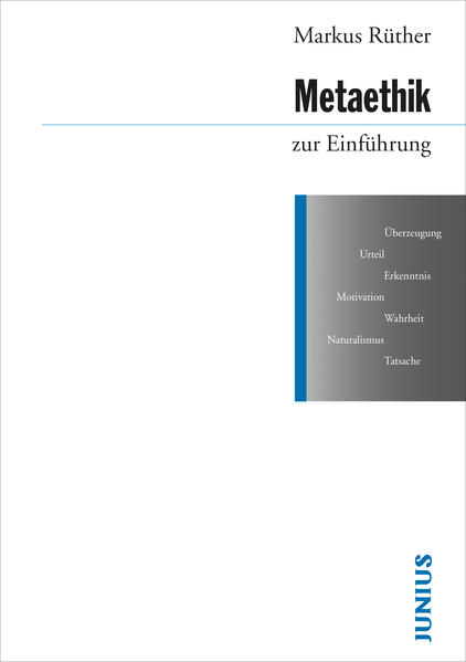 Metaethik zur Einführung von Junius Verlag GmbH