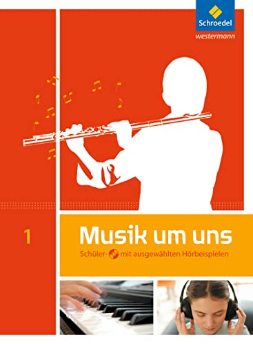 Musik um uns SI - 5. Auflage 2011: Schülerband 1 mit CD von Schroedel Verlag GmbH