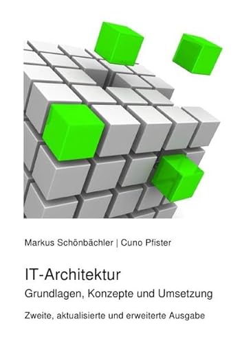 IT-Architektur: Grundlagen, Konzepte und Umsetzung