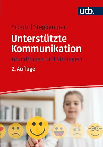Unterstützte Kommunikation. Grundfragen und Strategien