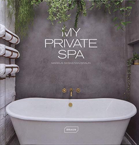 My Private Spa von Braun Publishing