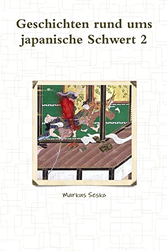 Geschichten rund ums japanische Schwert 2 Geschichten rund ums japanische Schwert 2