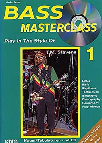Bass Masterclass, m. Audio-CDs, Bd.1, Play in the Style of T.M. Stevens, m. Audio-CD von Unbekannt