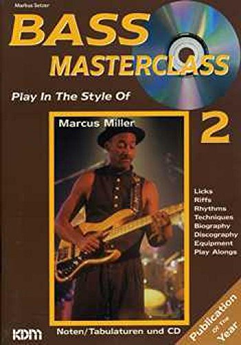Bass Masterclass, m. Audio-CDs, Bd.2, Play in the Style of Marcus Miller, m. Audio-CD