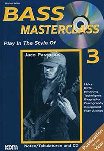 Bass Masterclass, m. Audio-CDs, Bd.3, Play in the Style of Jaco Pastorius, m. Audio-CD von Unbekannt