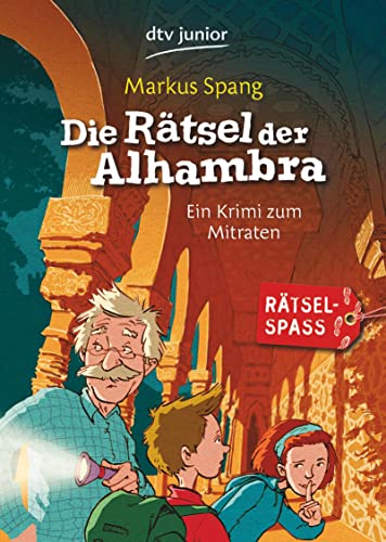 Die Rätsel der Alhambra: Ein Krimi zum Mitraten von dtv Verlagsgesellschaft