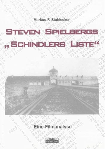 Steven Spielbergs "Schindlers Liste" - Eine Filmanalyse (Sprache und Kultur)