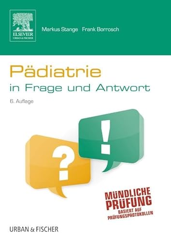 Pädiatrie in Frage und Antwort: Fragen und Fallgeschichten von Elsevier