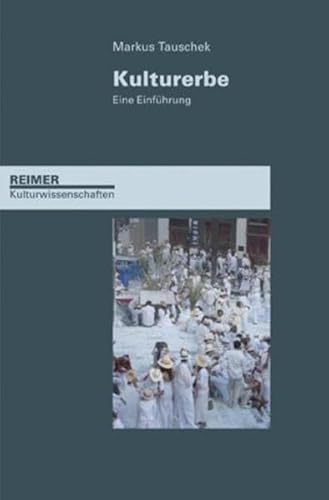 Kulturerbe: Eie Einführung von Reimer, Dietrich