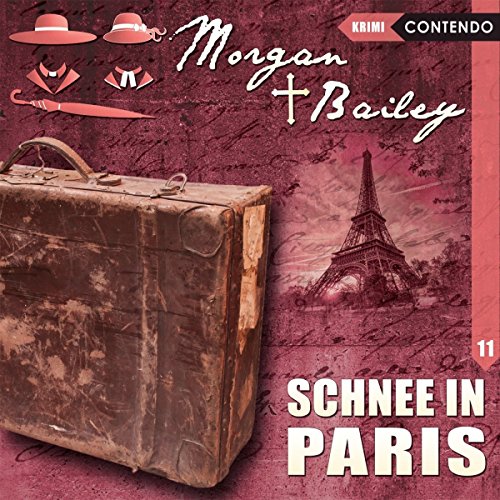 Morgan & Bailey 11: Schnee in Paris (Morgan & Bailey - Mit Schirm, Charme und Gottes Segen)