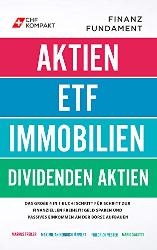 Finanzfundament: Das große 4 in 1 Buch!: Schritt für Schritt zur finanziellen Freiheit! Geld sparen und passives Einkommen an der Börse aufbauen