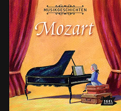 Musikgeschichten: Mozarts große Reise: CD Standard Audio Format, Hörspiel von Igel Records