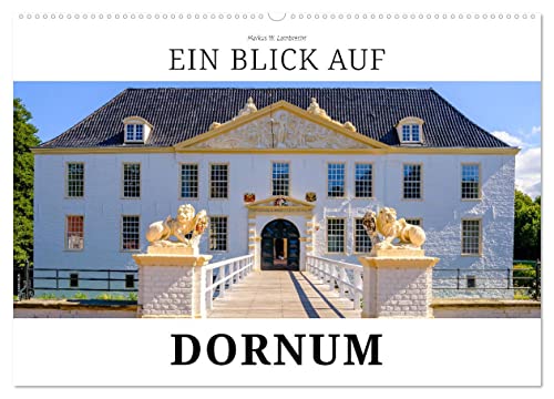 Ein Blick auf Dornum (Wandkalender 2024 DIN A2 quer), CALVENDO Monatskalender