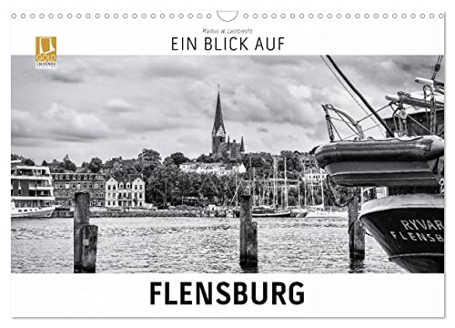 Ein Blick auf Flensburg (Wandkalender 2024 DIN A3 quer), CALVENDO Monatskalender von CALVENDO